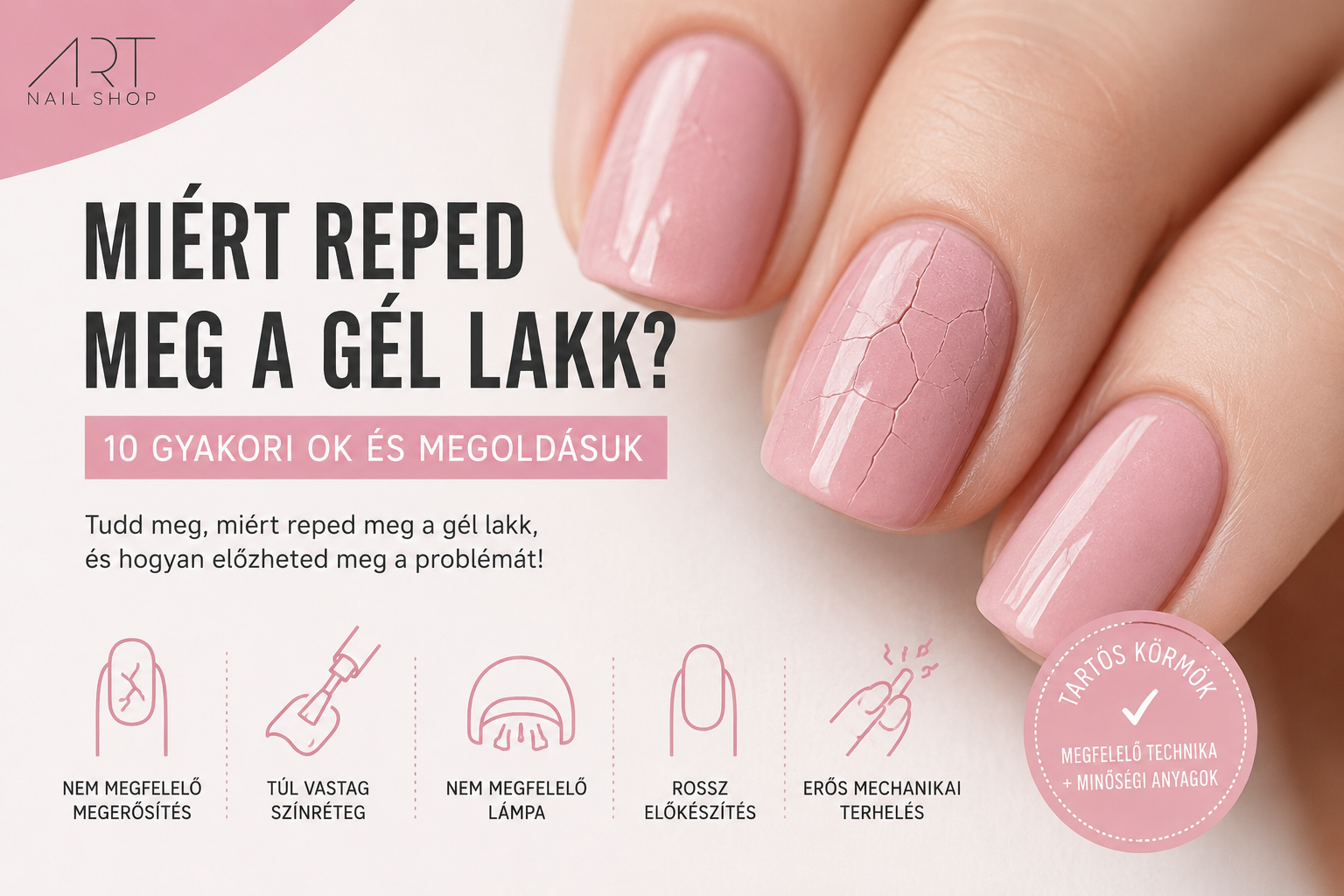 Miért reped meg a gél lakk?